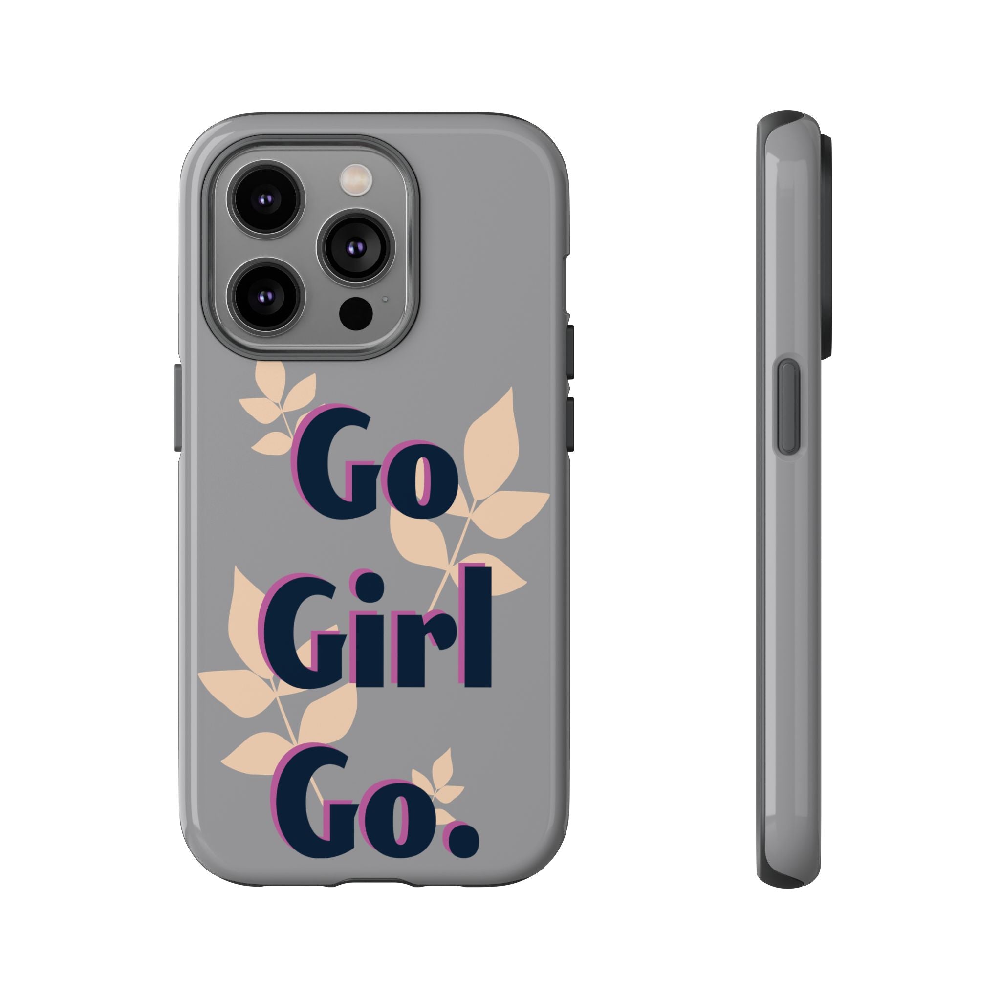 Stylish Phone Case - Go Girl Go, Motivational Tough Case, Gift for Her, Kindness Reminder, Floral Mobile Cover, Inspirational Phone [...]