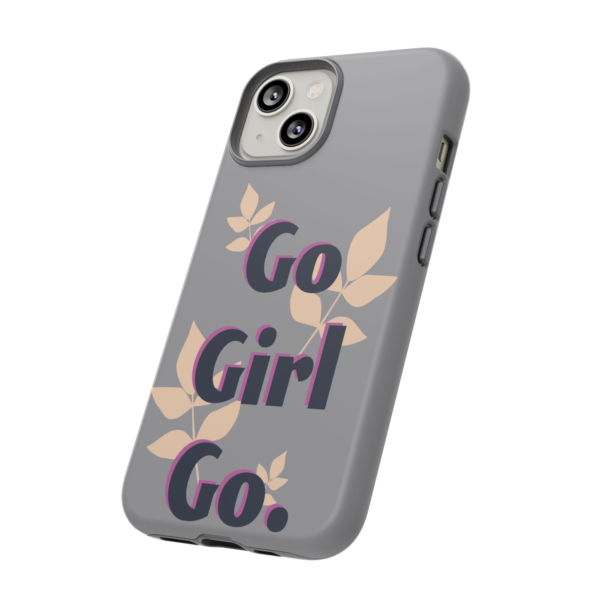 Stylish Phone Case - Go Girl Go, Motivational Tough Case, Gift for Her, Kindness Reminder, Floral Mobile Cover, Inspirational Phone [...]