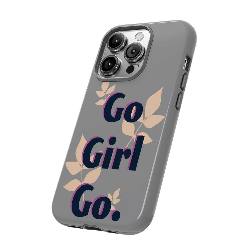 Stylish Phone Case - Go Girl Go, Motivational Tough Case, Gift for Her, Kindness Reminder, Floral Mobile Cover, Inspirational Phone [...]