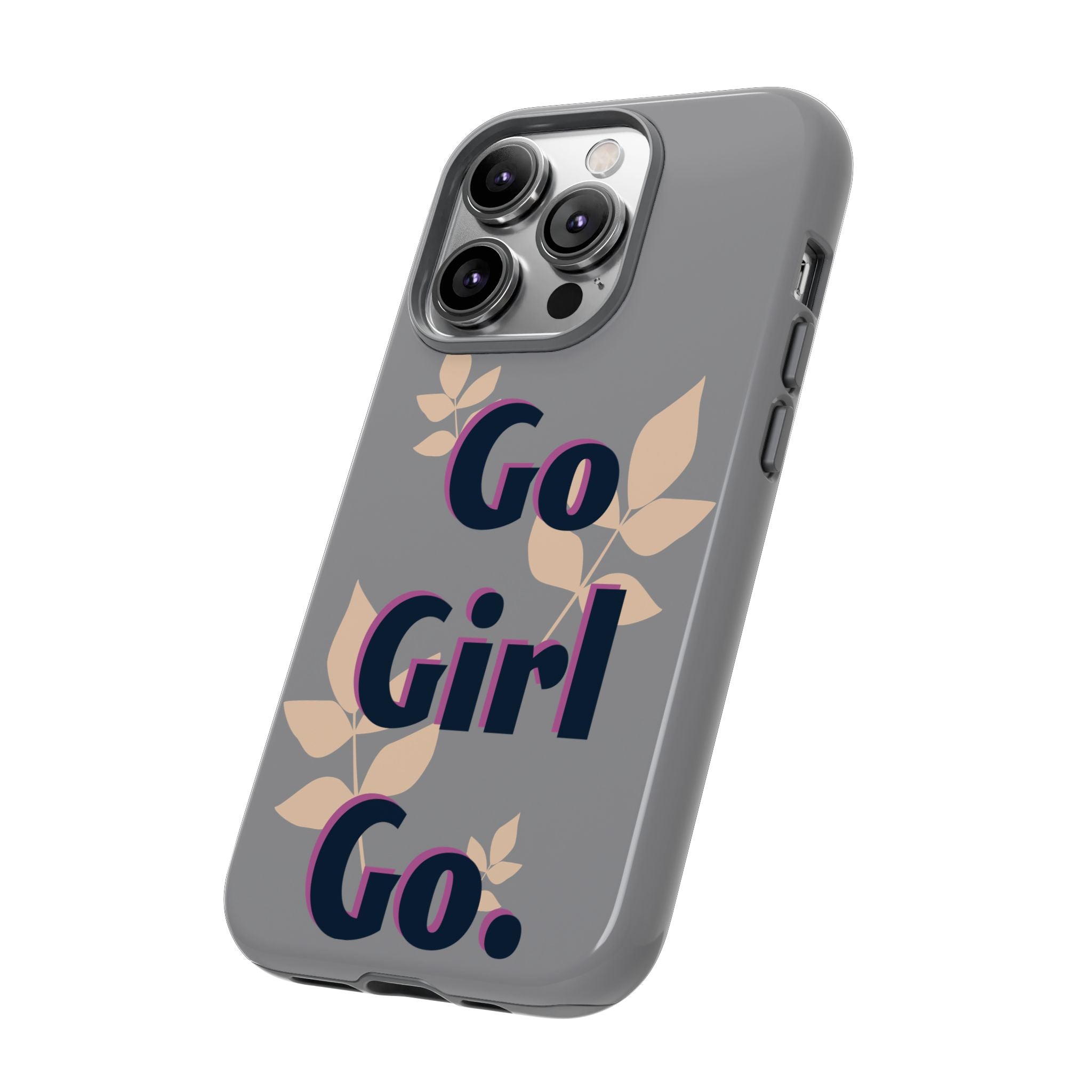 Stylish Phone Case - Go Girl Go, Motivational Tough Case, Gift for Her, Kindness Reminder, Floral Mobile Cover, Inspirational Phone [...]