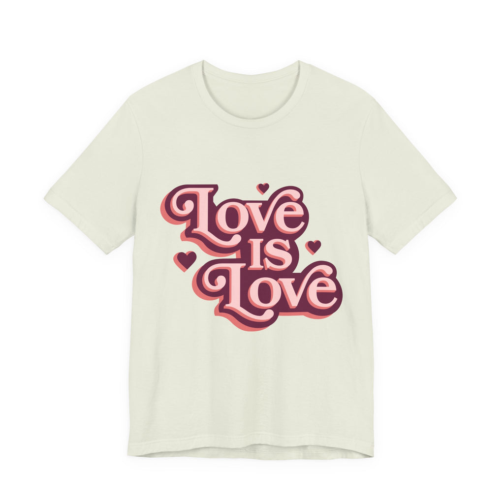Love is Love Unisex Tee, LGBTQ Pride Shirt, Cute Graphic Tee, Casual Everyday T-Shirt, Gift for Friends