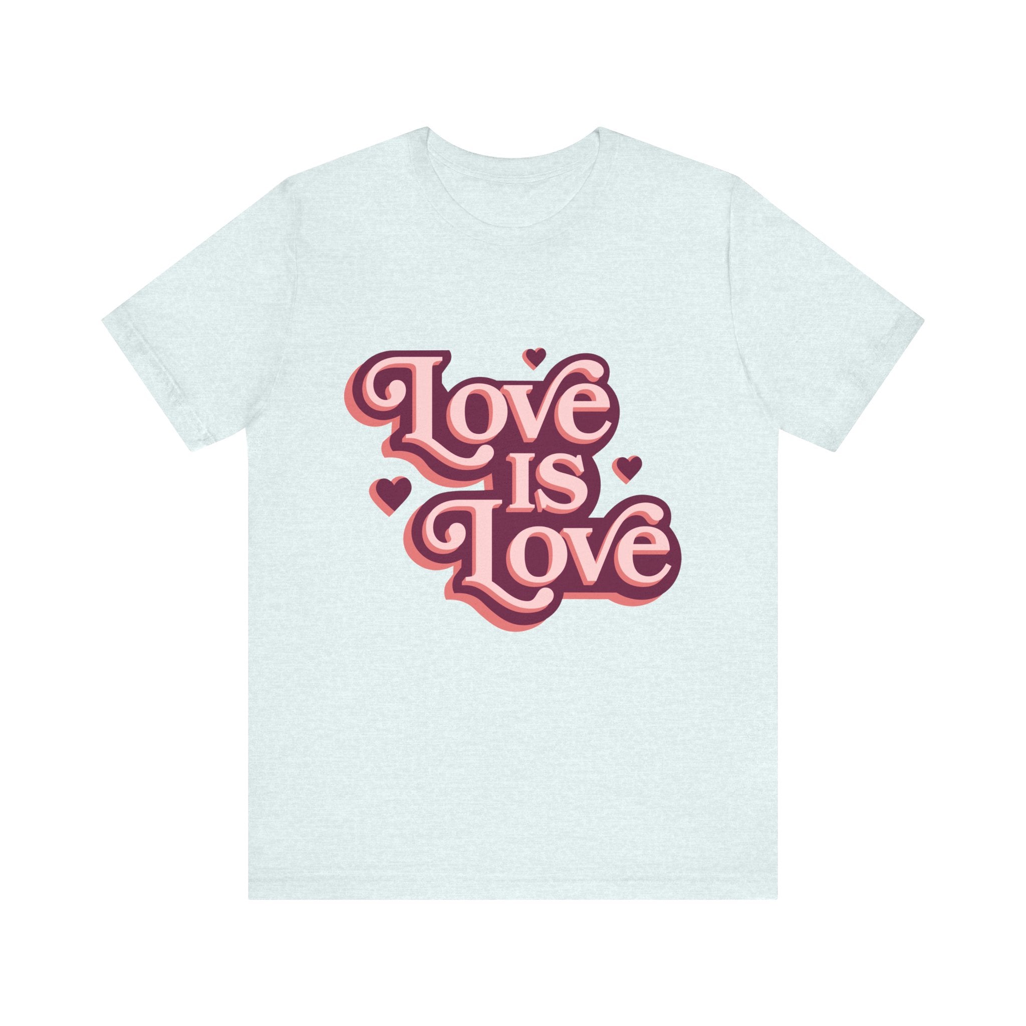 Love is Love Unisex Tee, LGBTQ Pride Shirt, Cute Graphic Tee, Casual Everyday T-Shirt, Gift for Friends