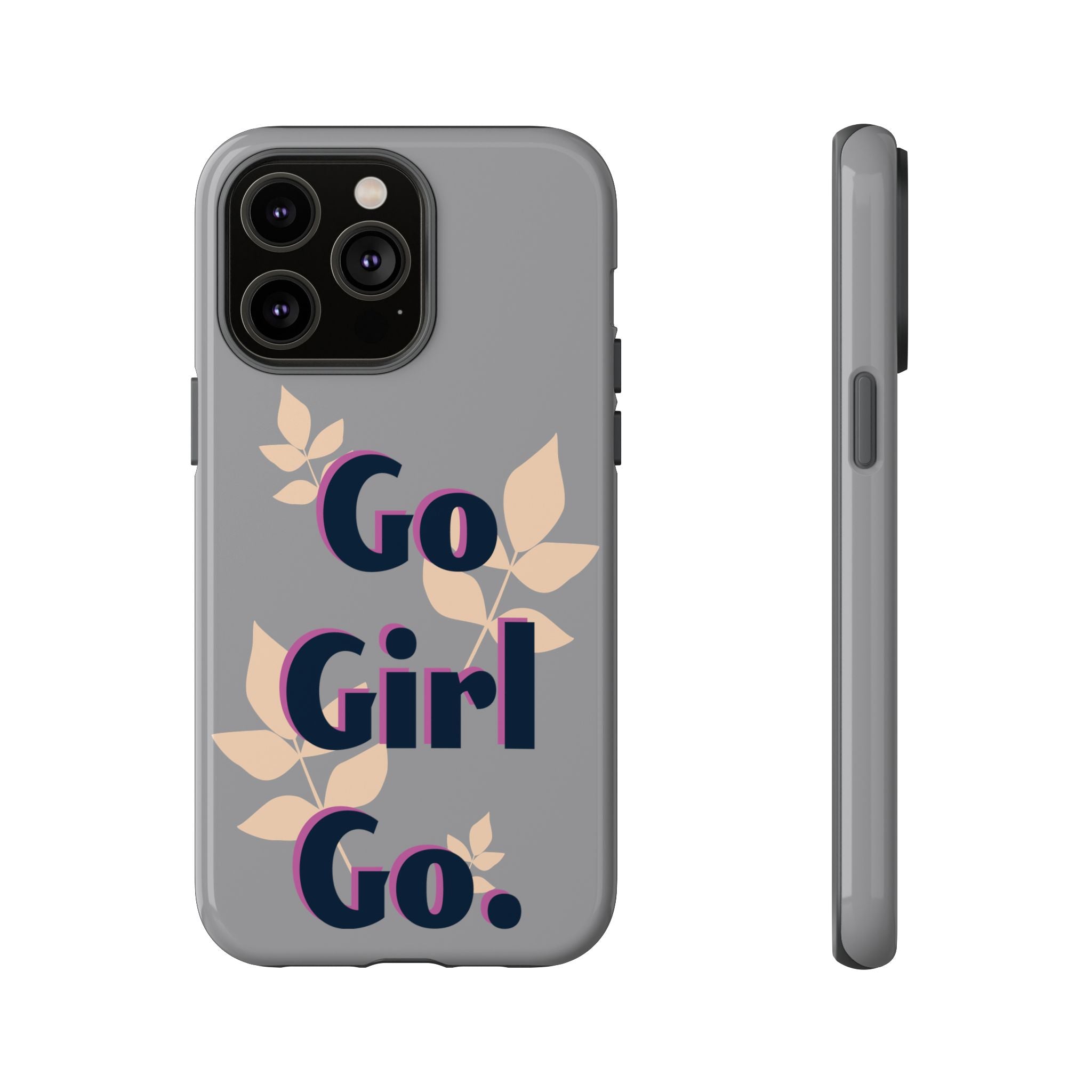 Stylish Phone Case - Go Girl Go, Motivational Tough Case, Gift for Her, Kindness Reminder, Floral Mobile Cover, Inspirational Phone [...]