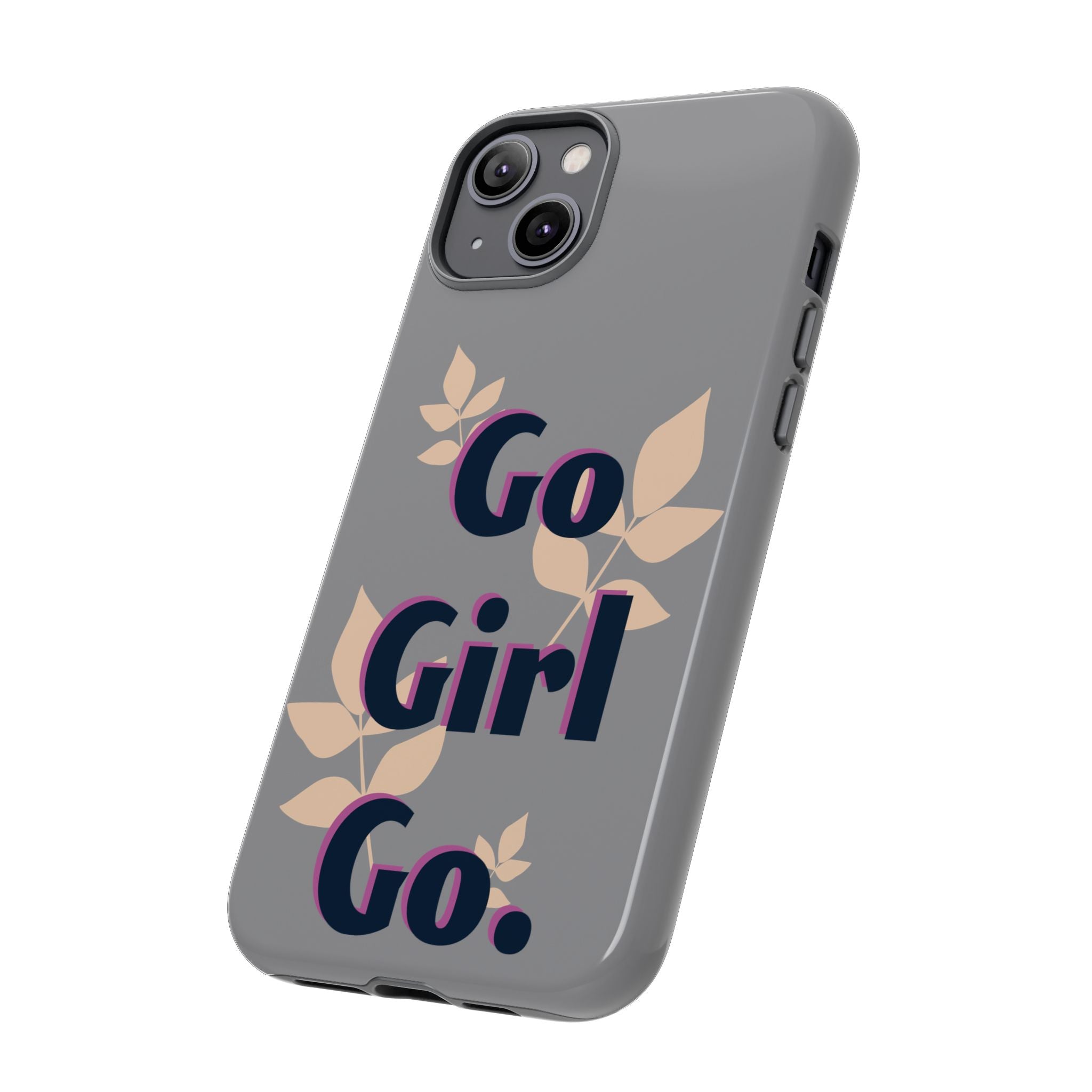 Stylish Phone Case - Go Girl Go, Motivational Tough Case, Gift for Her, Kindness Reminder, Floral Mobile Cover, Inspirational Phone [...]