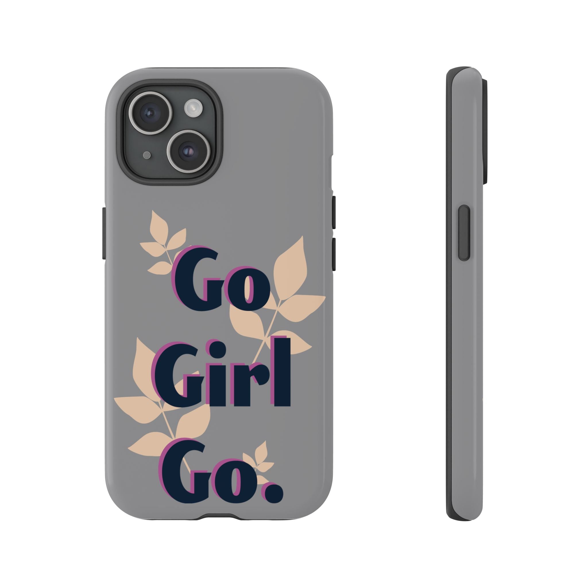 Stylish Phone Case - Go Girl Go, Motivational Tough Case, Gift for Her, Kindness Reminder, Floral Mobile Cover, Inspirational Phone [...]