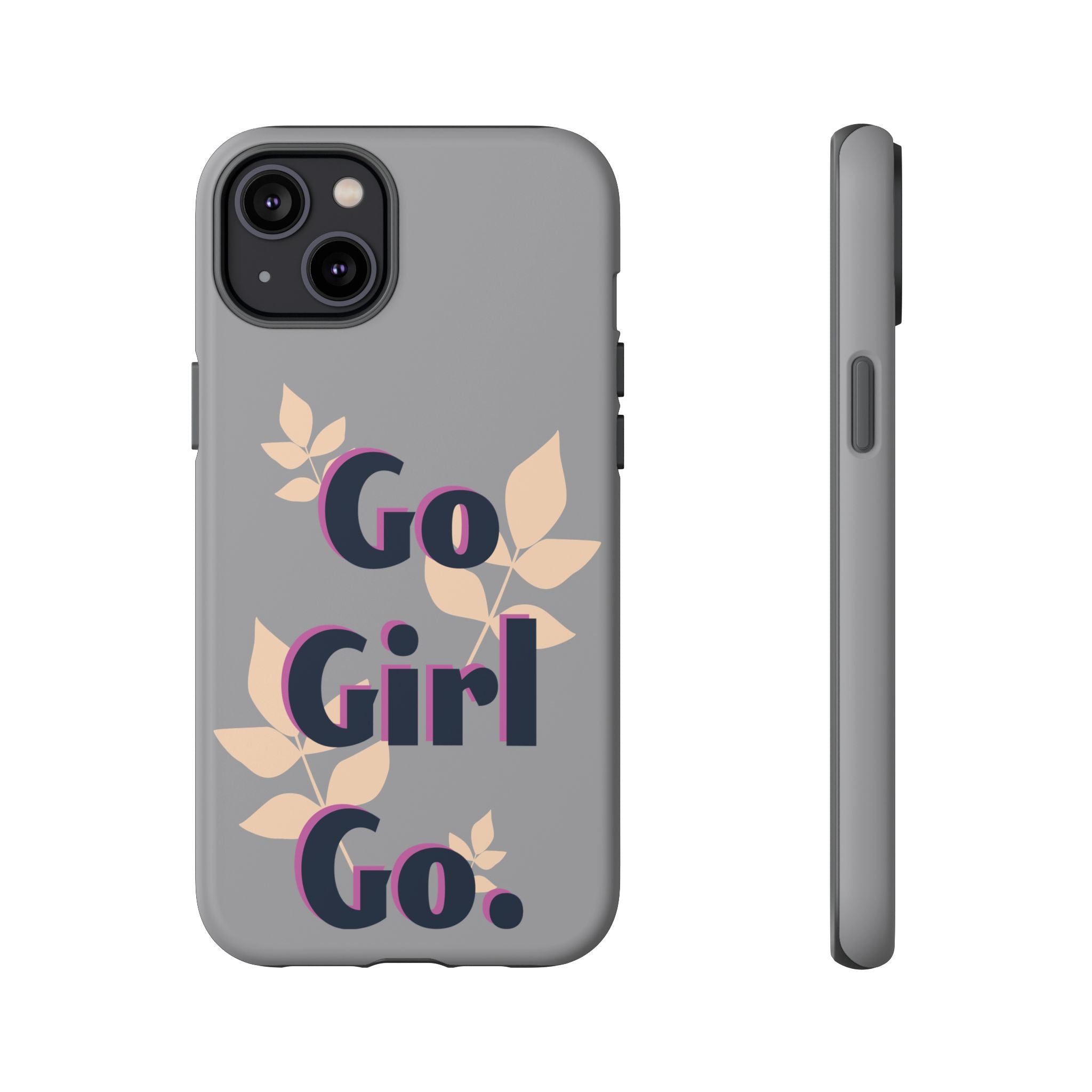 Stylish Phone Case - Go Girl Go, Motivational Tough Case, Gift for Her, Kindness Reminder, Floral Mobile Cover, Inspirational Phone [...]