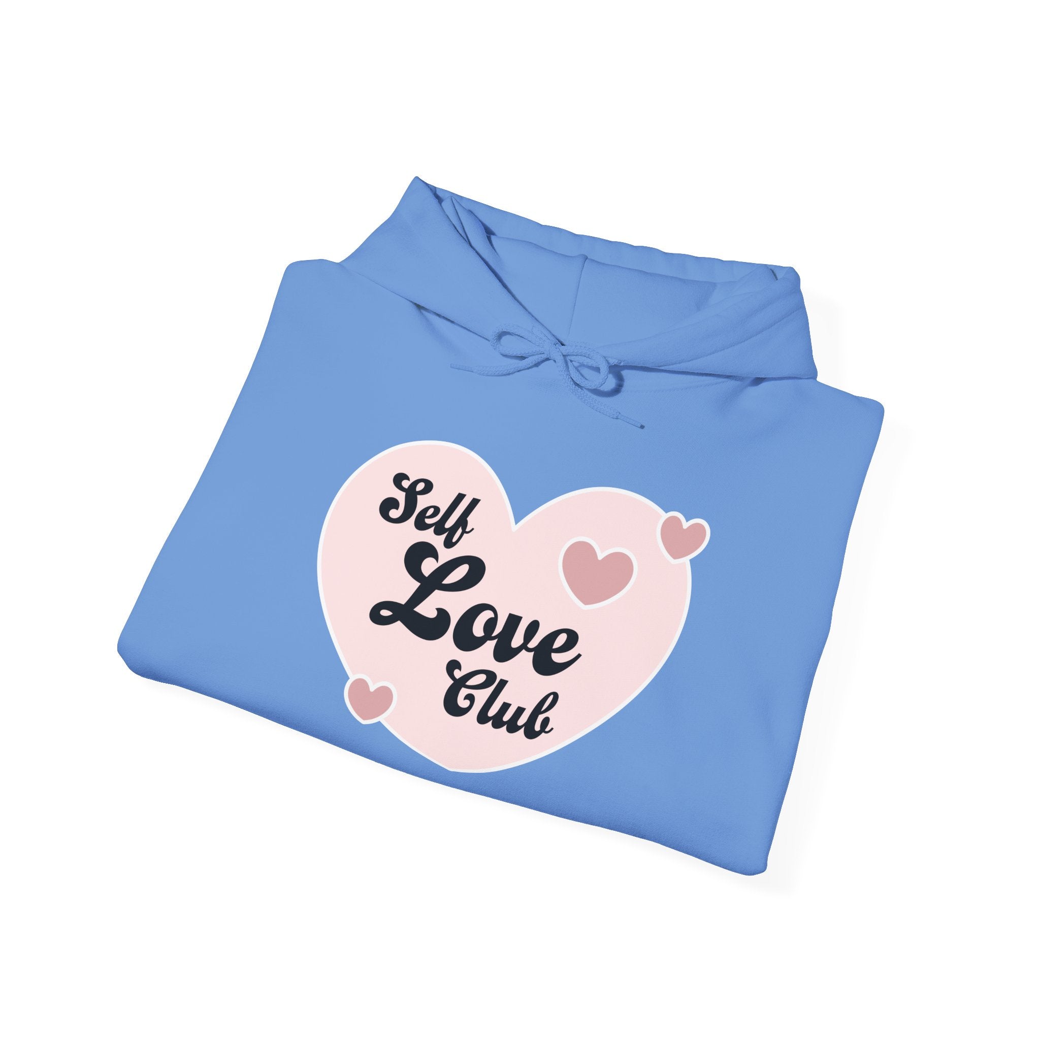 Self Love Club Hoodie, Unisex Sweatshirt, Cozy Hooded Sweatshirt, Perfect for Self-Care, Valentine's Day Gift, Comfort Wear