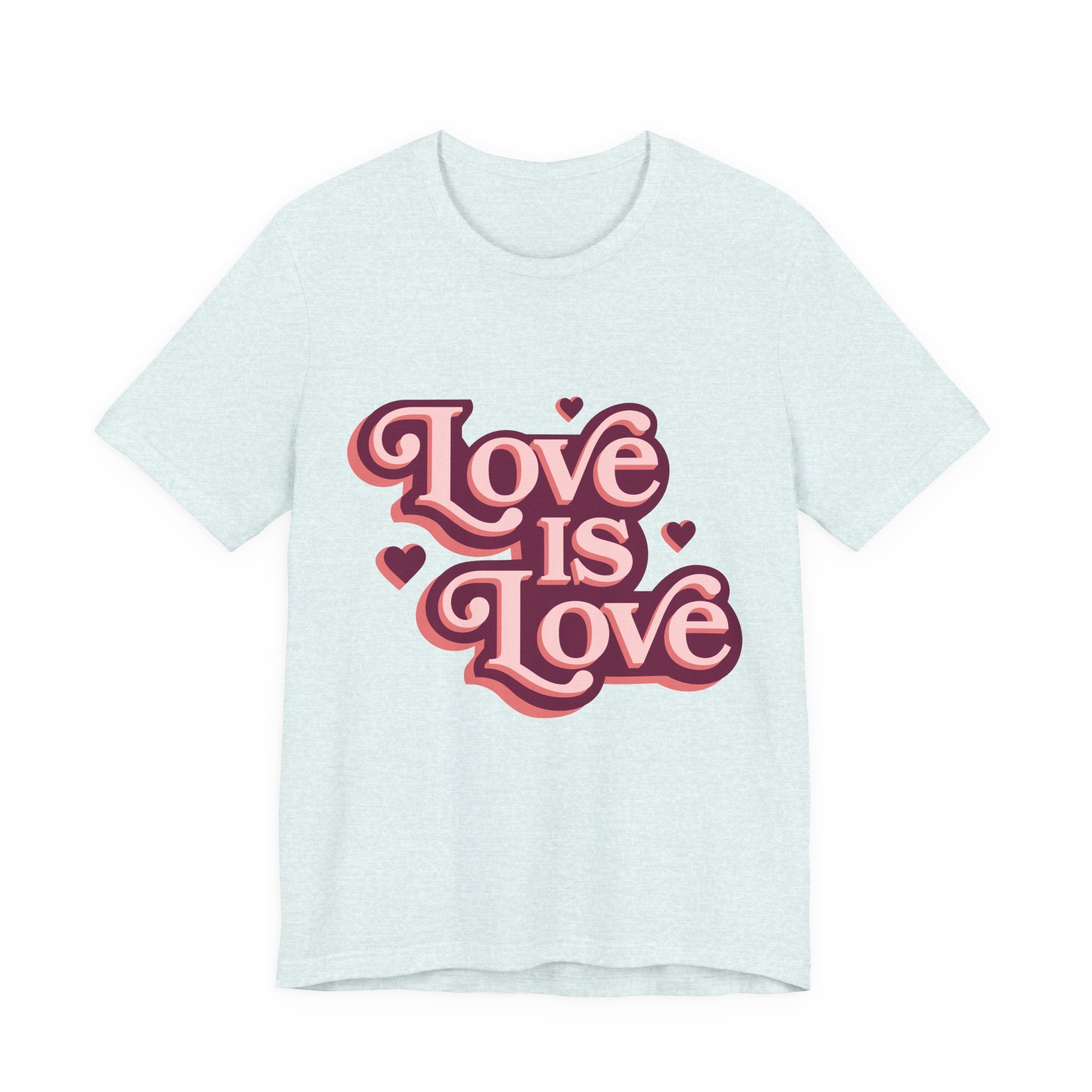 Love is Love Unisex Tee, LGBTQ Pride Shirt, Cute Graphic Tee, Casual Everyday T-Shirt, Gift for Friends