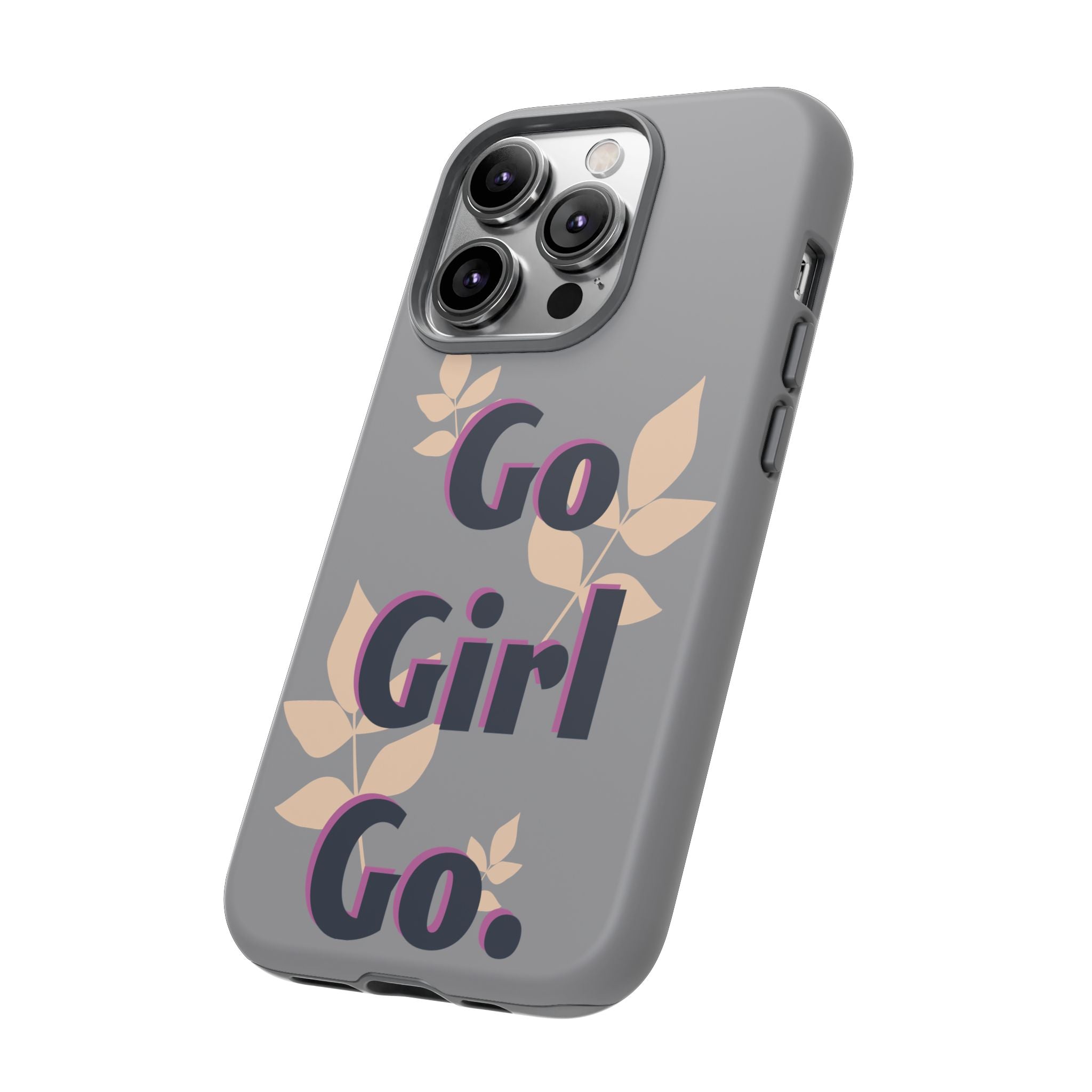 Stylish Phone Case - Go Girl Go, Motivational Tough Case, Gift for Her, Kindness Reminder, Floral Mobile Cover, Inspirational Phone [...]