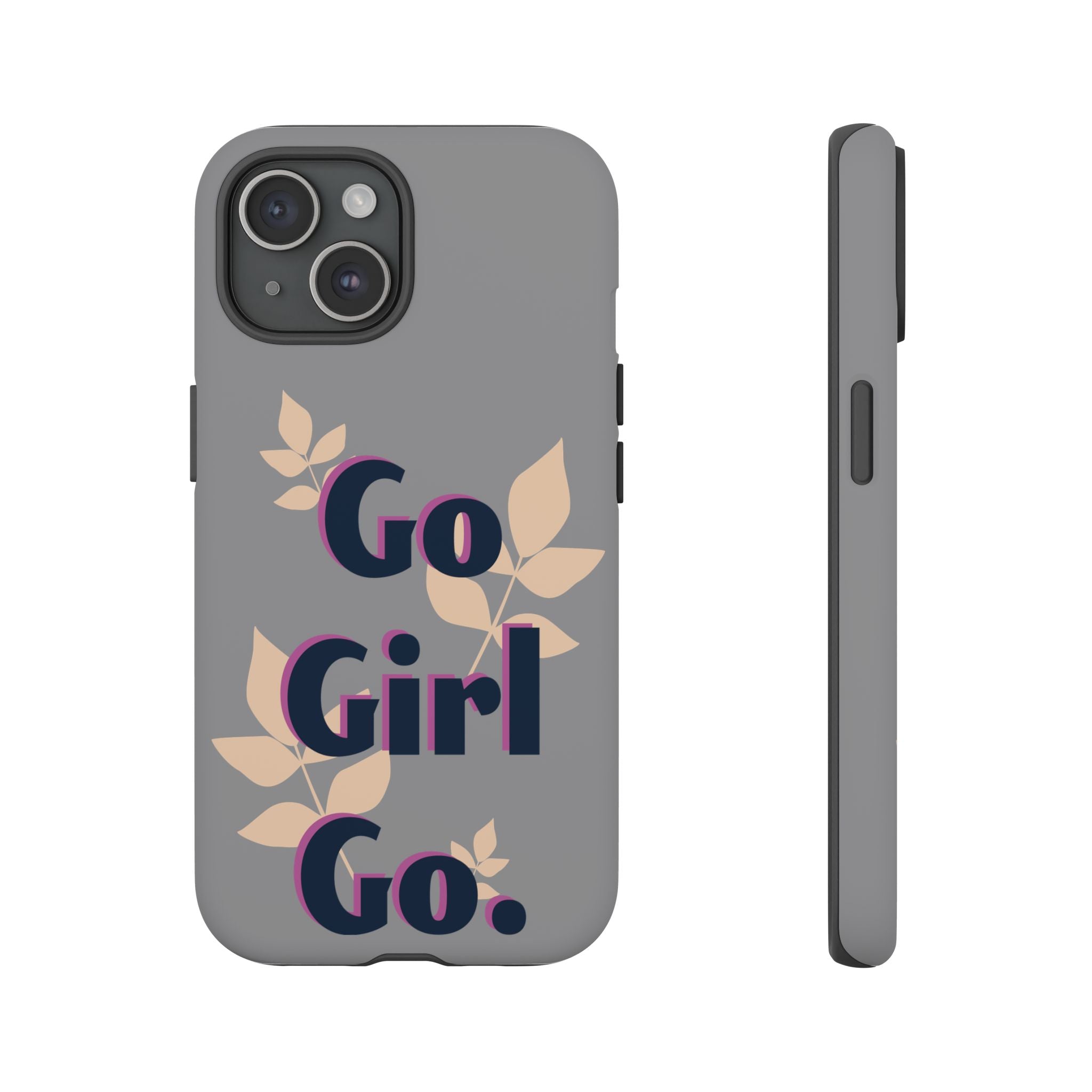 Stylish Phone Case - Go Girl Go, Motivational Tough Case, Gift for Her, Kindness Reminder, Floral Mobile Cover, Inspirational Phone [...]