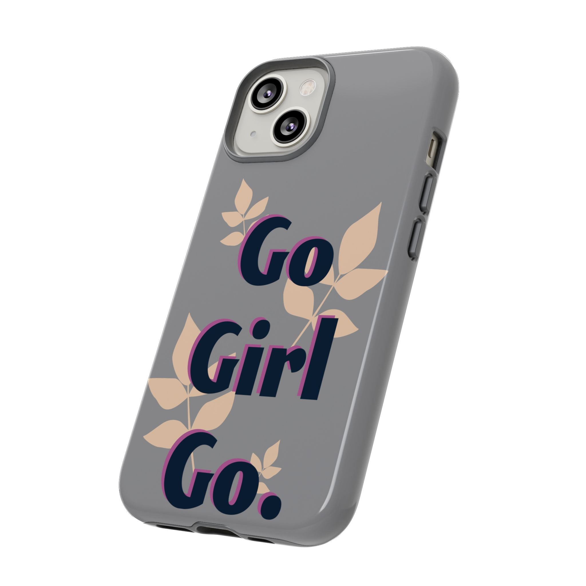 Stylish Phone Case - Go Girl Go, Motivational Tough Case, Gift for Her, Kindness Reminder, Floral Mobile Cover, Inspirational Phone [...]