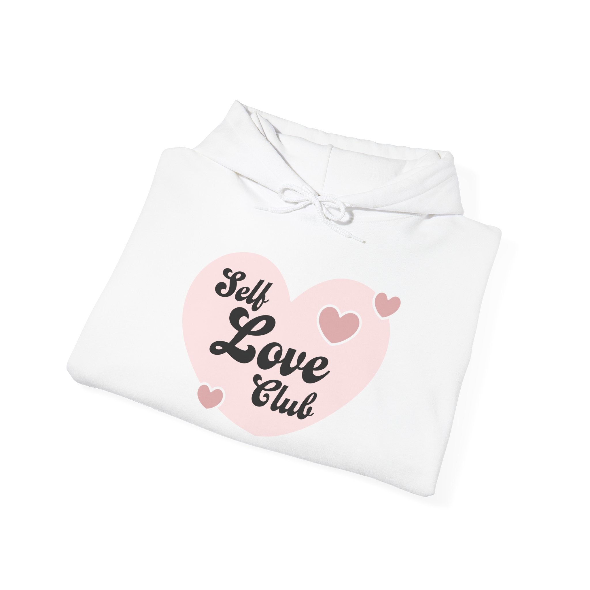 Self Love Club Hoodie, Unisex Sweatshirt, Cozy Hooded Sweatshirt, Perfect for Self-Care, Valentine's Day Gift, Comfort Wear