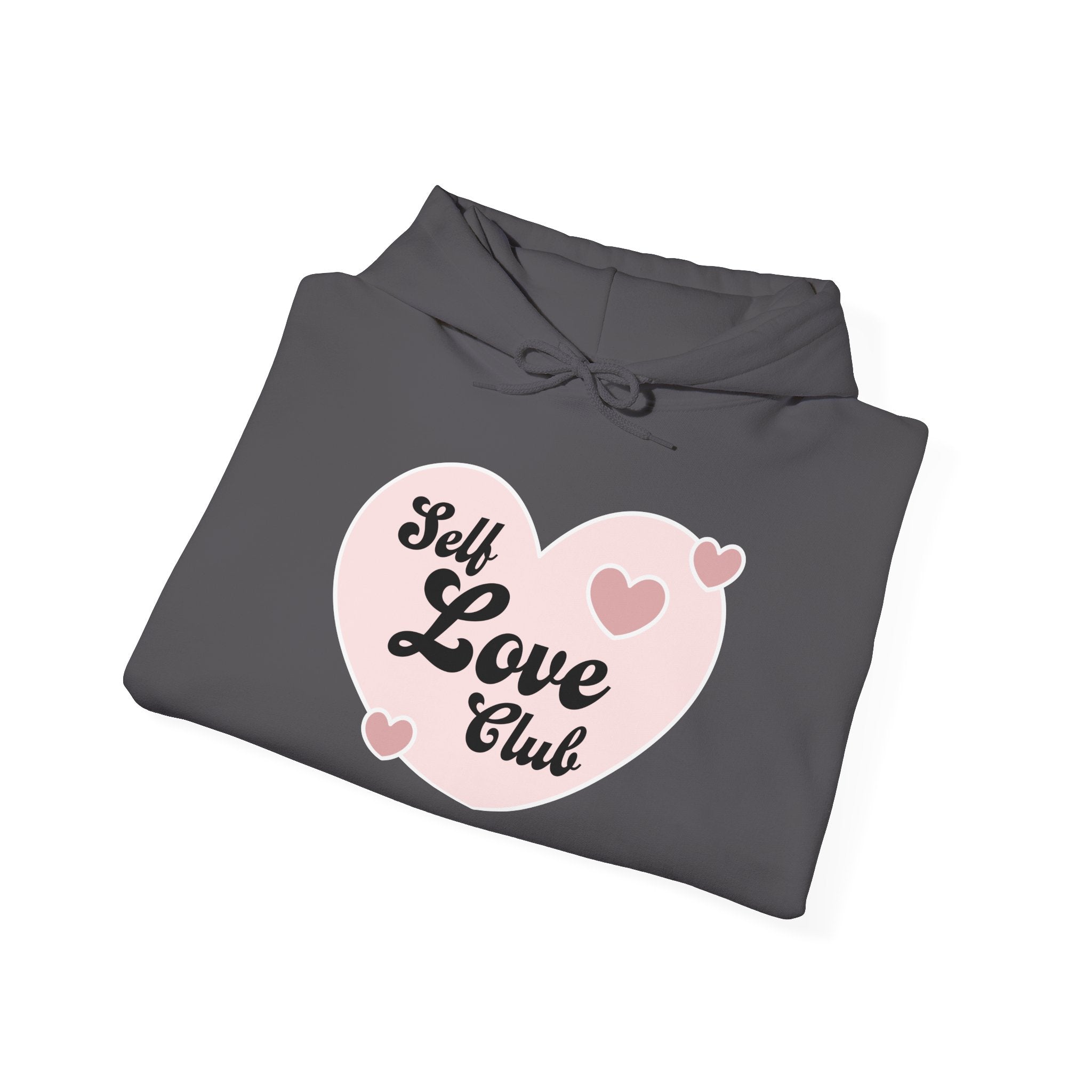 Self Love Club Hoodie, Unisex Sweatshirt, Cozy Hooded Sweatshirt, Perfect for Self-Care, Valentine's Day Gift, Comfort Wear